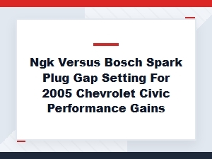 Spark Plug Gap Tuning for Civic Performance Gains